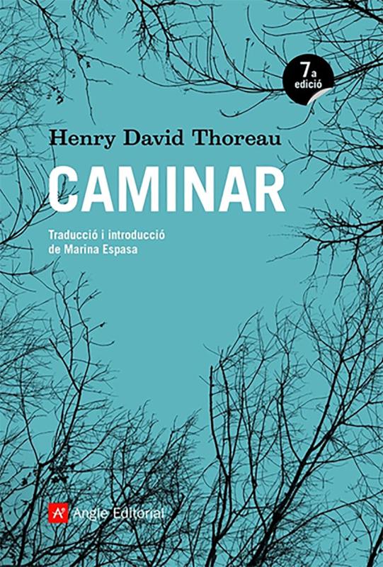 Caminar o la natura com a forma de revolta d'Henry David Thoreau - Argençola